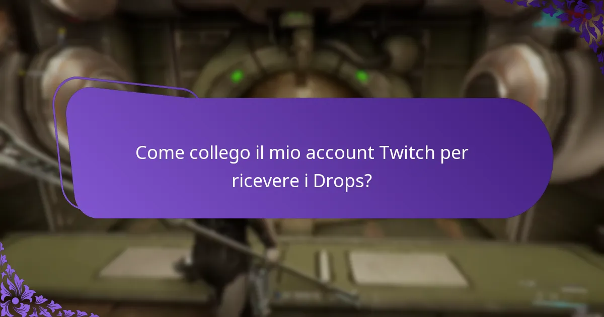 Come collego il mio account Twitch per ricevere i Drops?