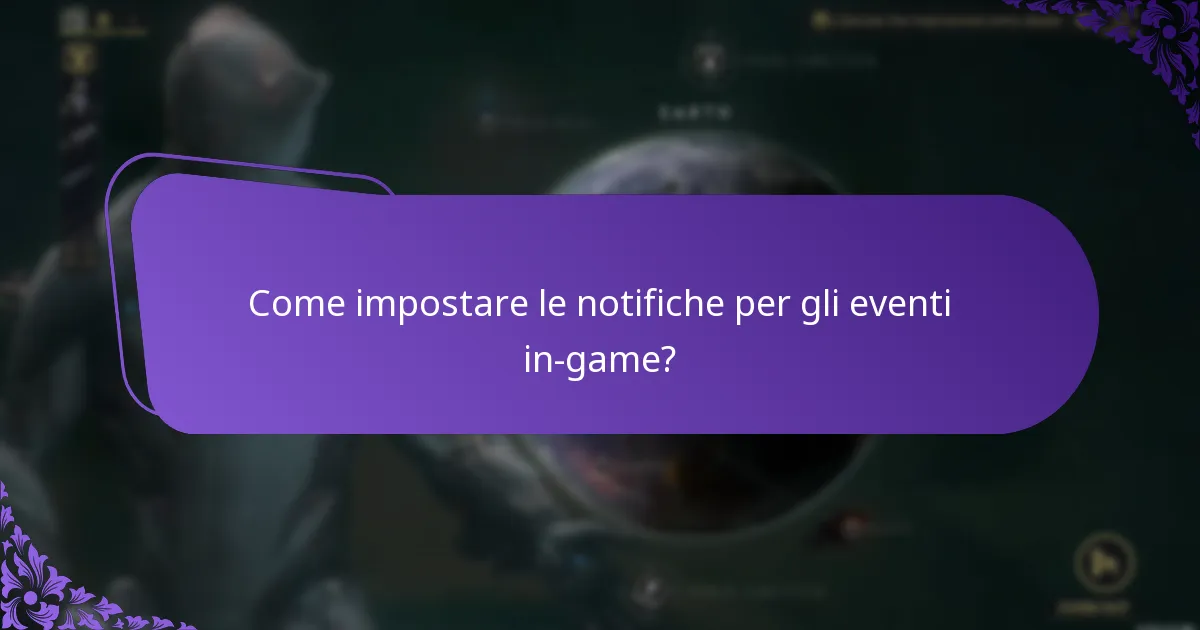 Come impostare le notifiche per gli eventi in-game?