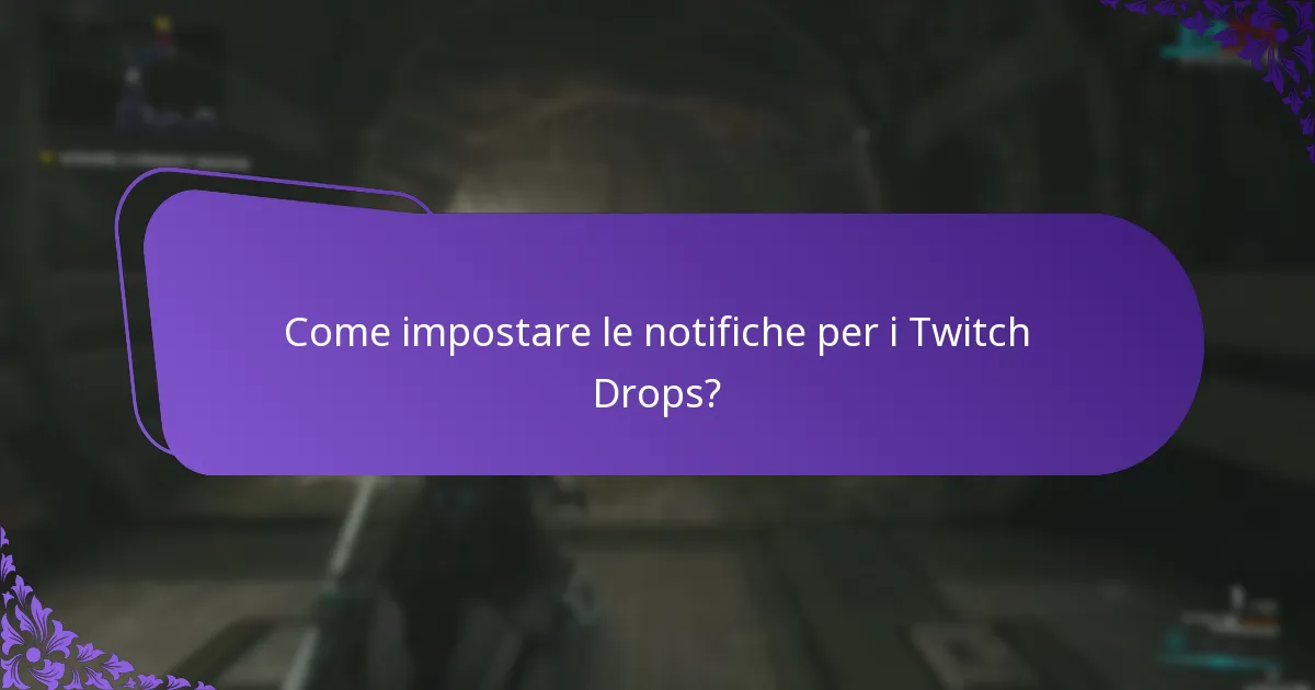 Come impostare le notifiche per i Twitch Drops?