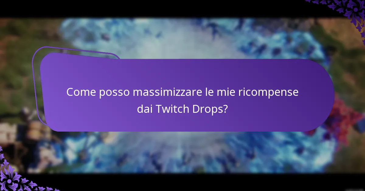 Quale contenuto è idoneo per i Twitch Drops?