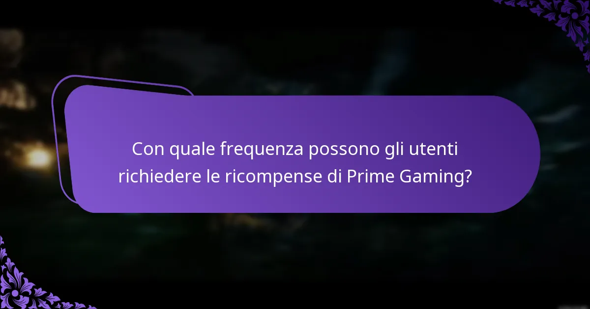 Con quale frequenza possono gli utenti richiedere le ricompense di Prime Gaming?