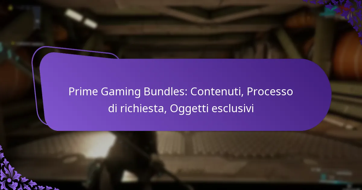 Prime Gaming Bundles: Contenuti, Processo di richiesta, Oggetti esclusivi