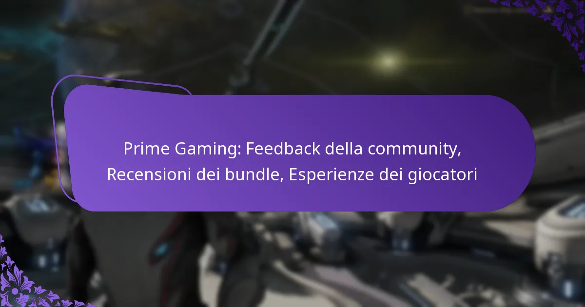 Prime Gaming: Feedback della community, Recensioni dei bundle, Esperienze dei giocatori
