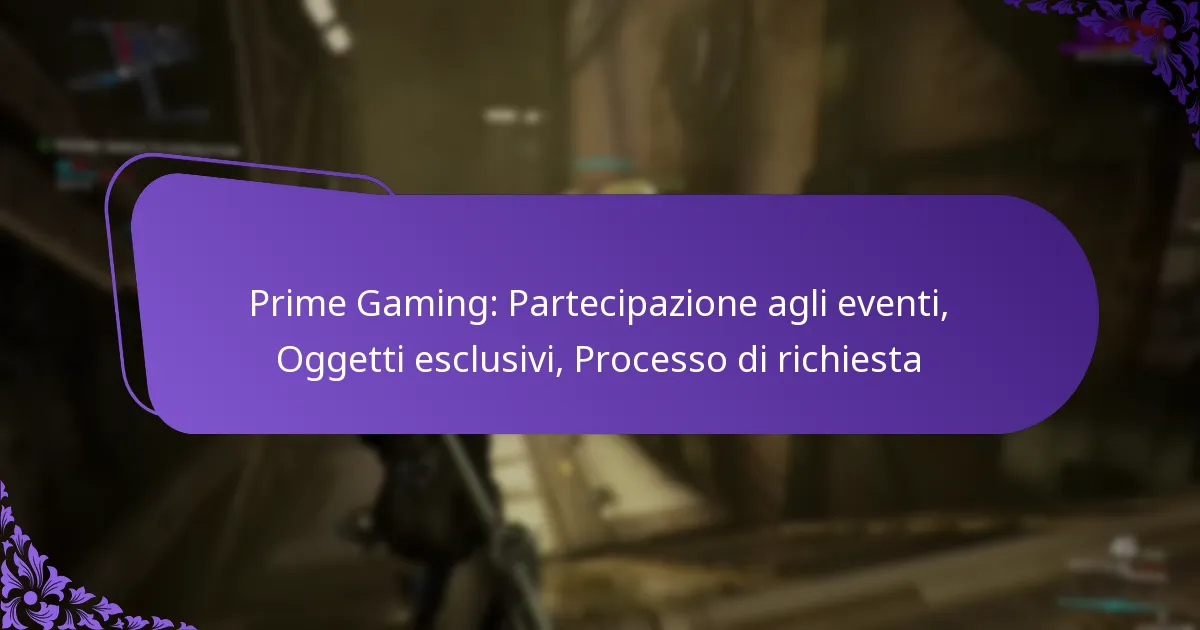 Prime Gaming: Partecipazione agli eventi, Oggetti esclusivi, Processo di richiesta