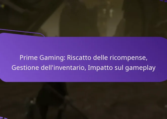 Prime Gaming: Riscatto delle ricompense, Gestione dell’inventario, Impatto sul gameplay