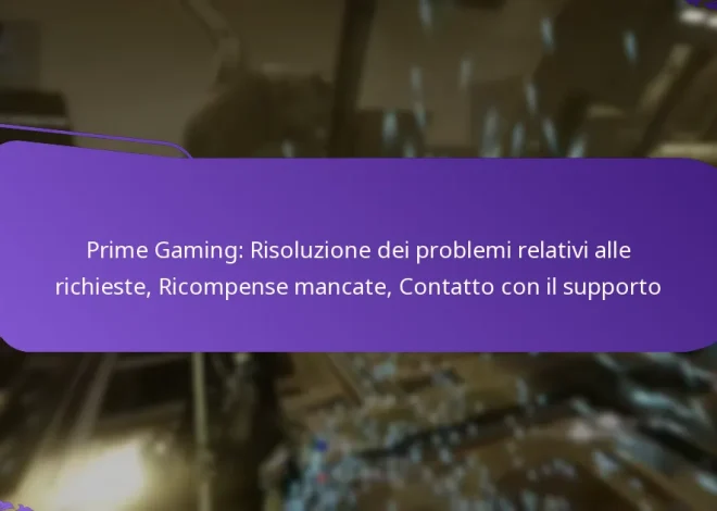 Prime Gaming: Risoluzione dei problemi relativi alle richieste, Ricompense mancate, Contatto con il supporto