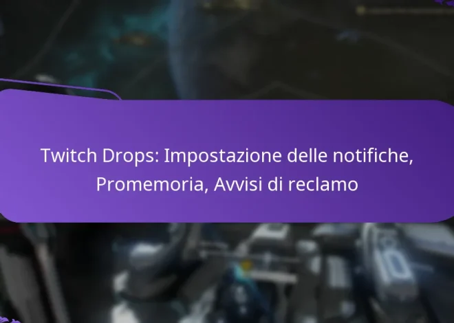 Twitch Drops: Impostazione delle notifiche, Promemoria, Avvisi di reclamo