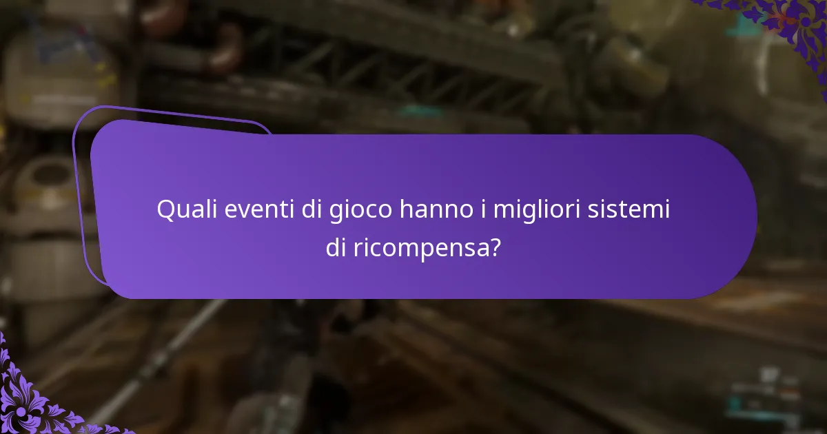Quali eventi di gioco hanno i migliori sistemi di ricompensa?